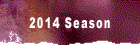 2014 Season